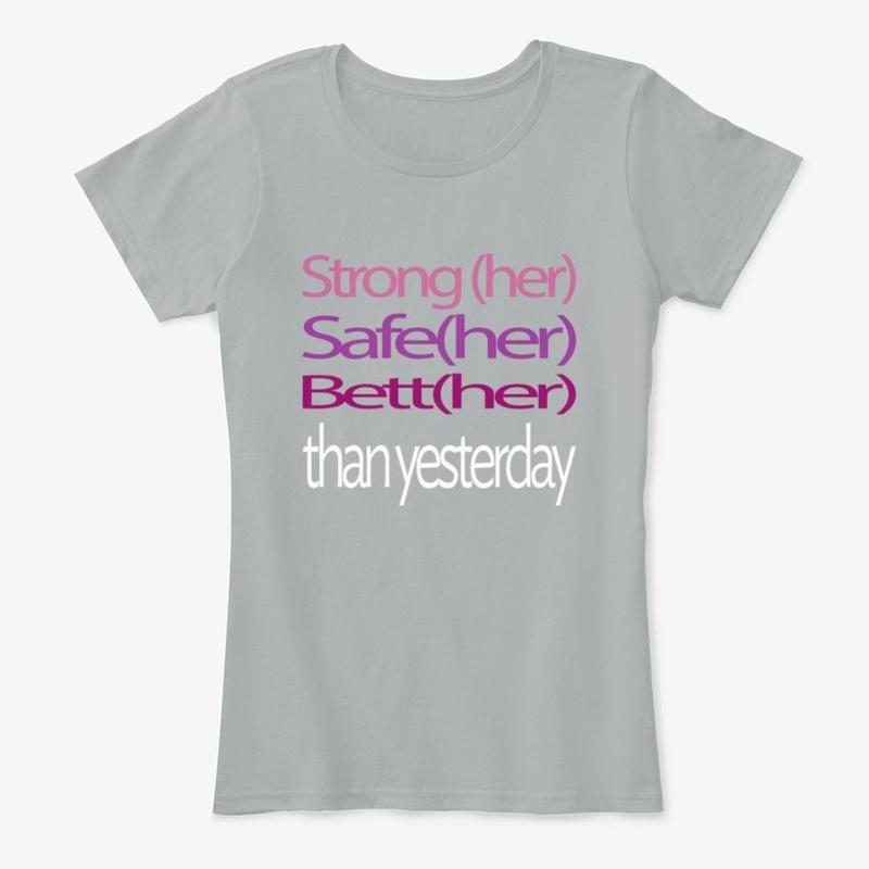 StrongHER® SafeHER BettHER Tee