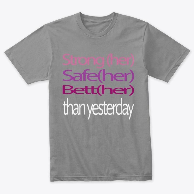 StrongHER® SafeHER BettHER Tee